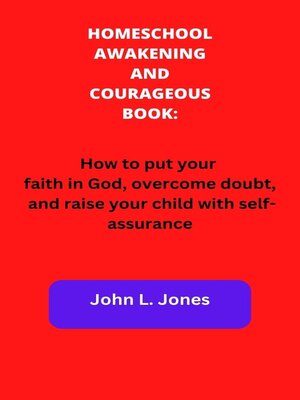 cover image of HOMESCHOOL AWAKENING AND COURAGEOUS BOOK